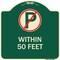 Signmission No Parking Symbol Within 50 Feet Heavy-Gauge Aluminum Architectural Sign, 18" x 18", G-1818-22689 A-DES-G-1818-22689 - alternate 1